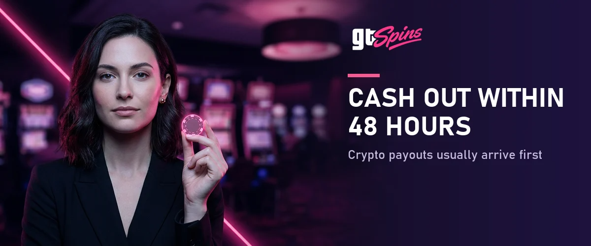 gt-spins-withdrawals-within-48-hours